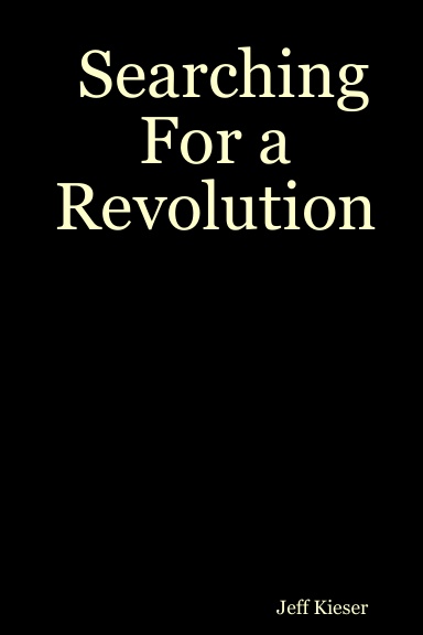 Searching For a Revolution
