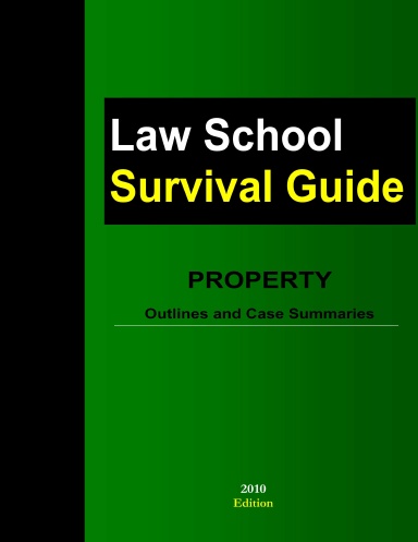 Law School Survival Guide: Property
