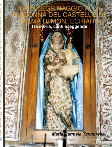 Il pellegrinaggio alla Madonna del Castello di Palma di Montechiaro