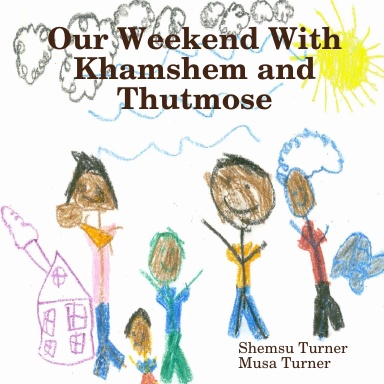 Our Weekend With Khamshem and Thutmose