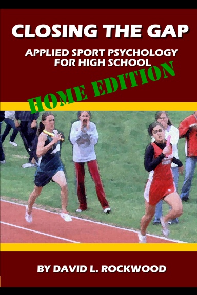Closing the Gap: Applied Sport Psychology for High School - Home Edition