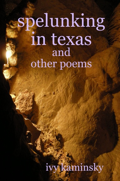 spelunking in texas and other poems