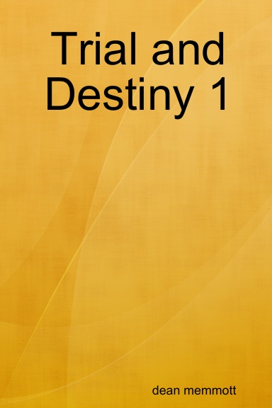 Trial and Destiny 1