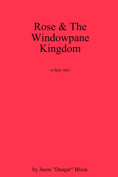 Rose & The Windowpane Kingdom