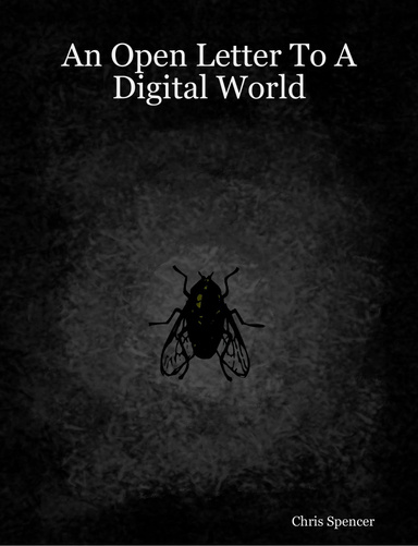 An Open Letter To A Digital World