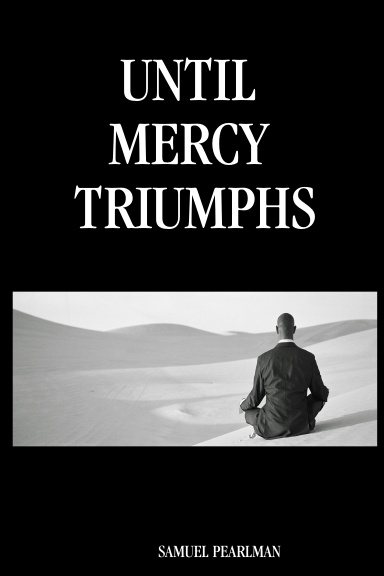 UNTIL  MERCY  TRIUMPHS