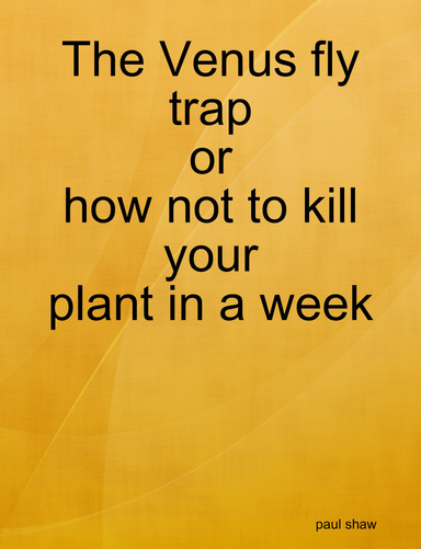 The Venus fly trap