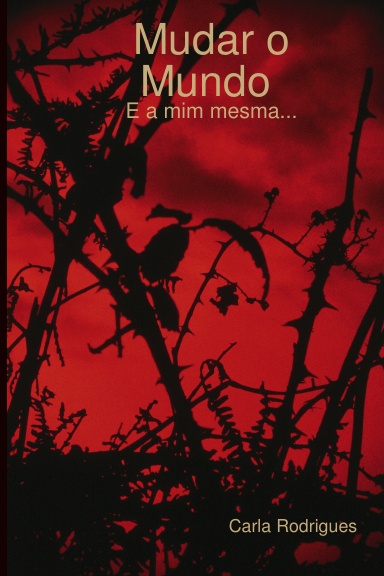 Mudar o Mundo e a Mim Mesma