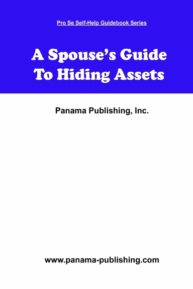 A Spouse's Guide To Hiding Assets