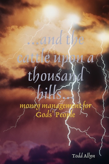 and the cattle upon a thousand hills