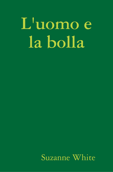 L'uomo e la bolla