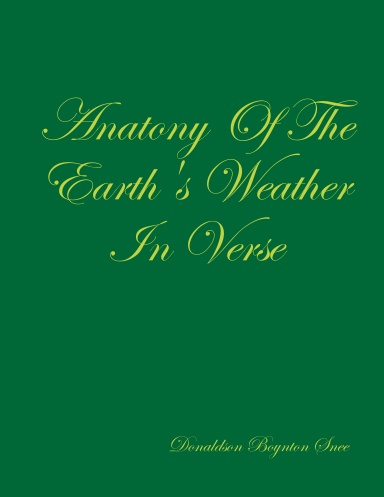 Anatony Of The Earth's Weather In Verse
