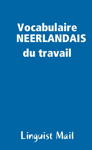 Vocabulaire NEERLANDAIS du travail
