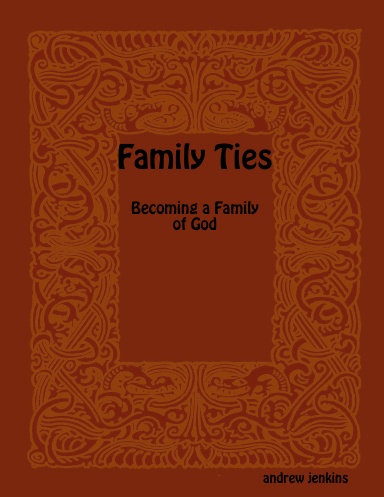 Family Ties: Becoming a Family of God