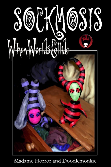 Sockmosis: When Worlds Collide