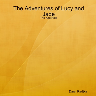 The Adventures of Lucy and Jade: The Kite Ride