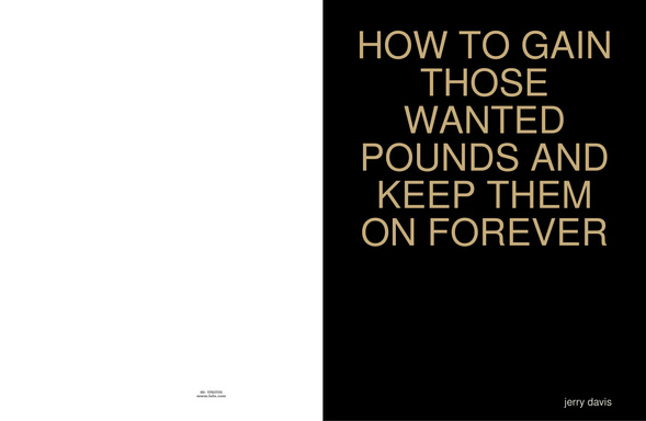 HOW TO GAIN THOSE WANTED POUNDS AND KEEP THEM ON FOREVER