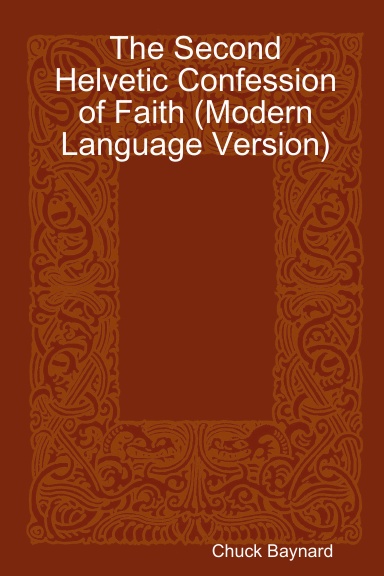 The Second Helvetic Confession of Faith