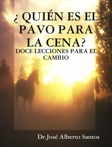 ¿ QUIÉN ES EL PAVO PARA LA CENA?
