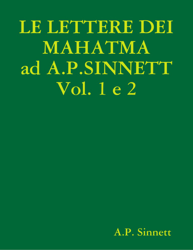 Le Lettere dei Mahatma ad A.P. Sinnett Vol. 1 e 2