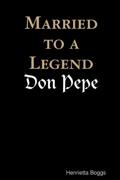 Married to a Legend, "Don Pepe"
