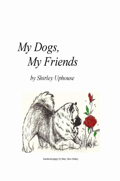 My Dogs, My Friends