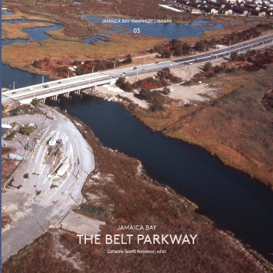 Jamaica Bay Pamphlet Library 03: Jamaica Bay The Belt Parkway