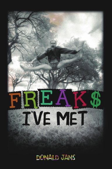 Freaks I’ve Met