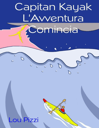 Capitan Kayak, L'avventura Comincia