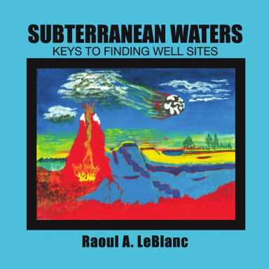 Subterranean Waters: Keys to Finding Well Sites