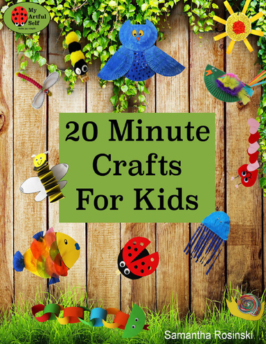 20 Minute Crafts for Kids
