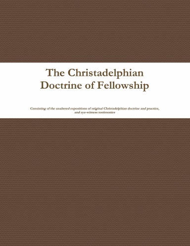The Christadelphian Doctrine of Fellowship