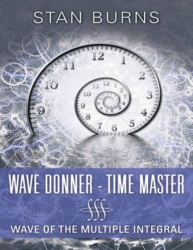 Wave Donner - Time Master: Wave of the Multiple Integral
