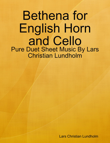 Bethena for English Horn and Cello - Pure Duet Sheet Music By Lars Christian Lundholm
