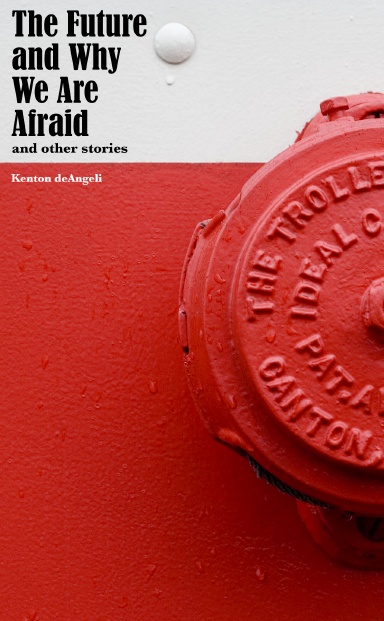 The Future and Why We are Afraid