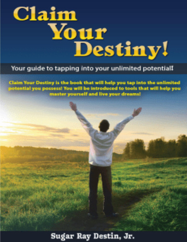 Claim Your Destiny!