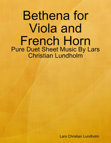Bethena for Viola and French Horn - Pure Duet Sheet Music By Lars Christian Lundholm