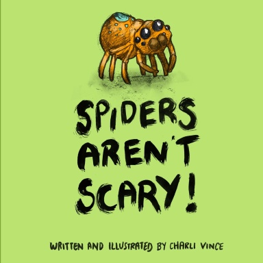 Spiders Aren't Scary!