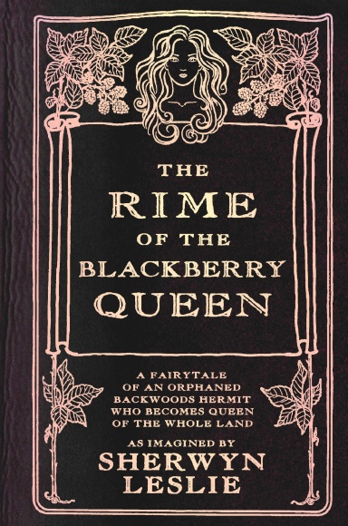 The Rime of the Blackberry Queen