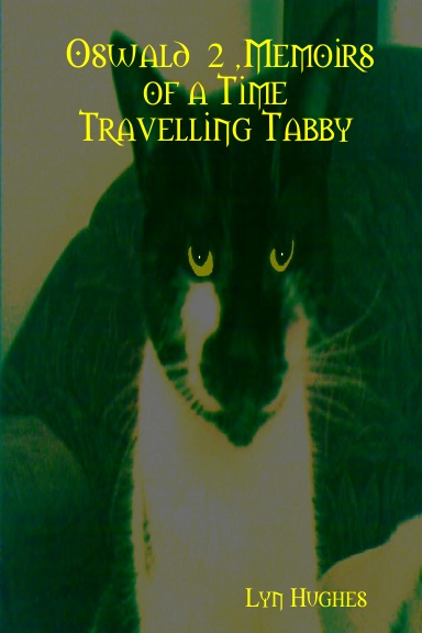 Oswald  2 ,Memoirs of a Time Travelling Tabby