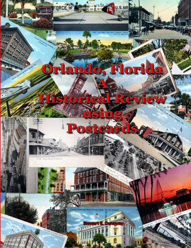 Orlando, FL - A Historical Review using Postcards
