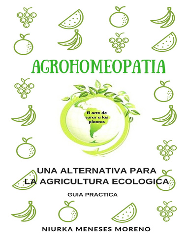 Agrohomeopatia: Una alternativa para la Agricultura ecológica