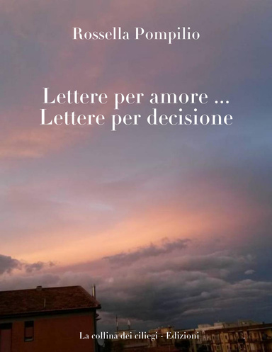 Lettere per amore ... Lettere per decisione