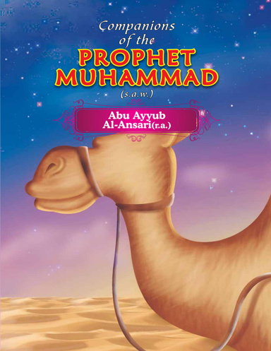 Companions of the Prophet Muhammad(s.a.w.) Abu - Ayyub - Al - Ansari(r.a.)