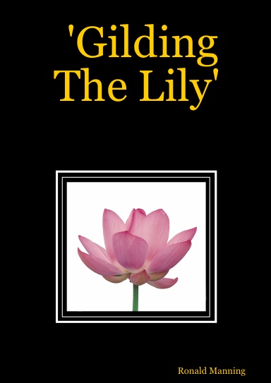 'Gilding The Lily'