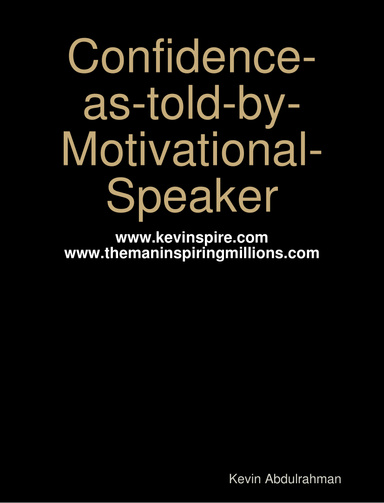 Confidence-as-told-by-kevin-abdulrahman