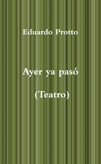 AYER YA PASÓ   (Teatro)