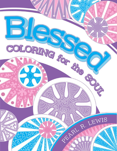 Blessed: Coloring for the Soul