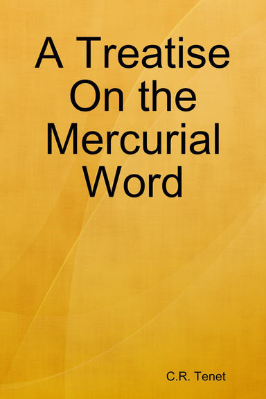 A Treatise On the Mercurial Word