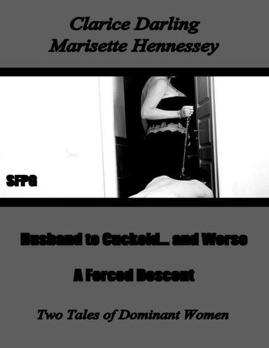 Husband to Cuckold… and Worse - A Forced Descent